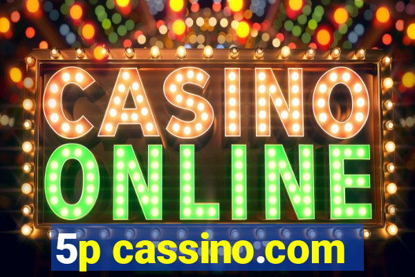 5p cassino.com